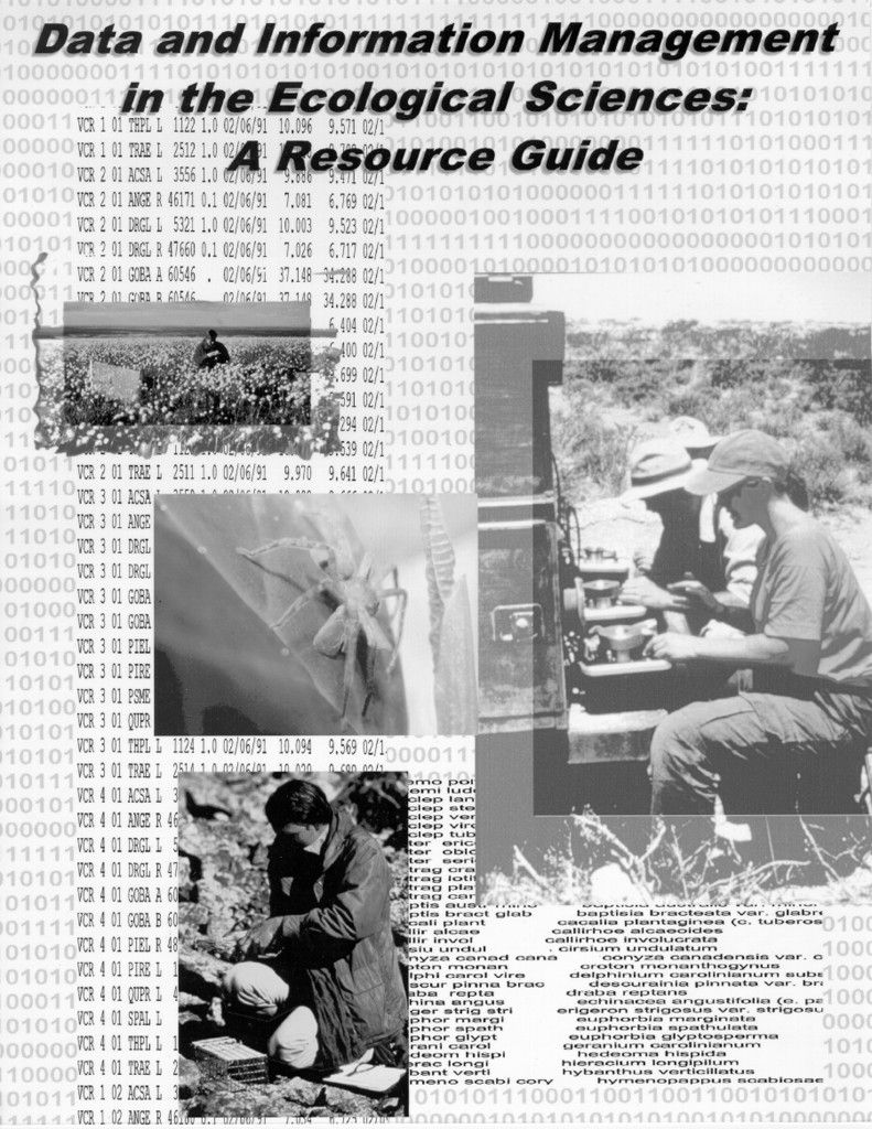 Data and Information Management in the Ecological Sciences: A Resource Guide